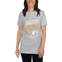 Load image into Gallery viewer, Unisex This is how I Fight T Shirt
