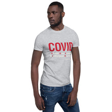 Load image into Gallery viewer, COVID Short-Sleeve Unisex T-Shirt